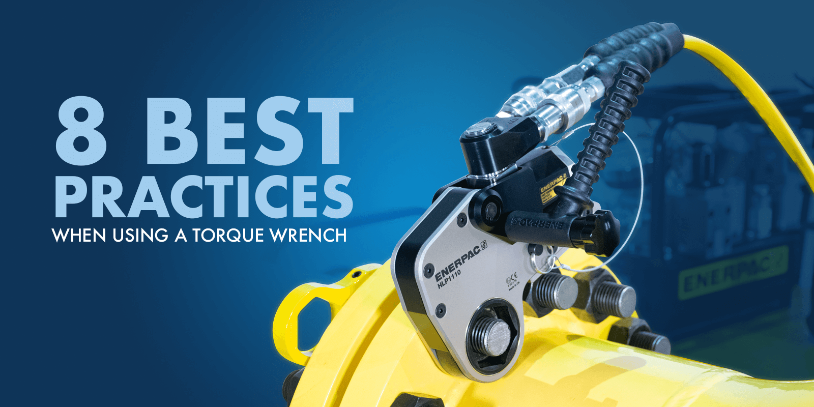 8 Best Practices When Using Torque Wrenches